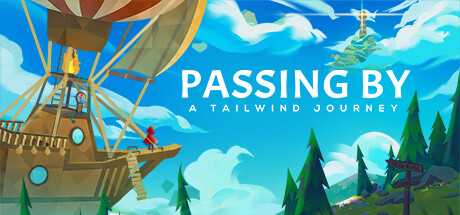 信风的风信 / Passing By – A Tailwind Journey-游戏网