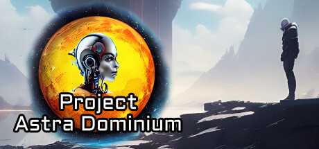 阿斯特拉统治计划/Project Astra Dominium-游戏网